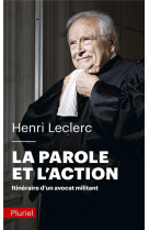 La parole et l-action - itineraire d-un avocat militant