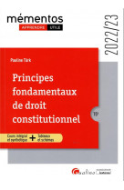 Principes fondamentaux de droit constitutionnel - un cours ordonne, complet et accessible de la theo