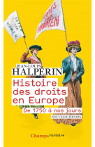 Histoire des droits en europe - de 1750 a nos jours