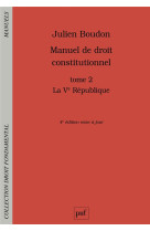 Manuel de droit constitutionnel. tome ii - la ve republique