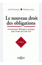 Le nouveau droit des obligations. 2e ed. - commentaire theorique et pratique dans l-ordre du code ci