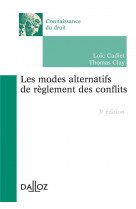 Les modes alternatifs de reglement des conflits. 3e ed.