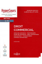 Droit commercial. 9e ed. - actes de commerce - commercants - fonds de commerce - baux commerciaux -