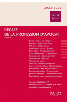 Regles de la profession d-avocat 2022/2023. 17e ed.