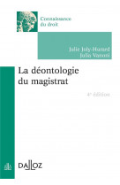 La deontologie du magistrat. 4e ed.