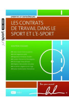 Les contrats de travail dans le sport et l-e-sport. 2e ed. - sportifs et entraineurs