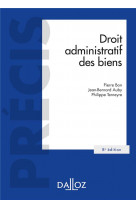Droit administratif des biens. 8e ed. - domaine public et prive. travaux et ouvrages publics. exprop