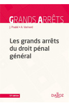 Les grands arrets du droit penal general. 12e ed.