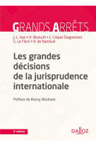 Les grandes décisions de la jurisprudence internationale. 2e éd.