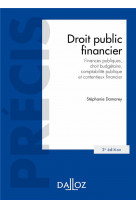 Droit public financier. 2e ed. - finances publiques, droit budgetaire, comptabilite publique et cont