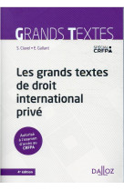 Les grands textes de droit international prive. 4e ed.