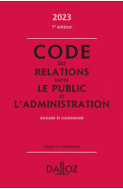 Code des relations entre le public et l-administration 2023, annote et commente. 7e ed.