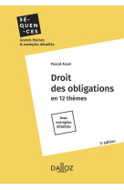 Droit des obligations. 3e éd. - en 12 thèmes. avec exemples détaillés