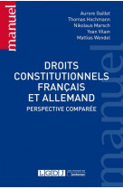 Droits constitutionnels francais et allemand - perspective comparee