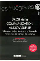 Droit de la communication audiovisuelle - volume 20 - television, radio, services a la demande, plat