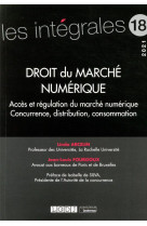 Droit du marche numerique - volume 18 - acces et regulation du marche numerique concurrence, distrib