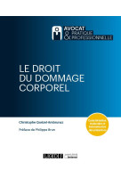 Le droit du dommage corporel - caracterisation, evaluation et indemnisation des prejudices