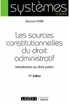 Les sources constitutionnelles du droit administratif - introduction au droit public