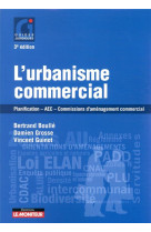 Le moniteur - 3e edition 2020 - l-urbanisme commercial - planification - aec - commissions d-amenage