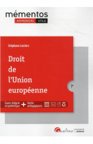 Droit de l-union europeenne - sources - caracteres - contentieux