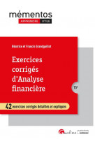Exercices corriges d-analyse financiere - 42 exercices corriges detailles et expliques