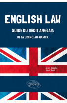 English law. guide du droit anglais de la licence au master