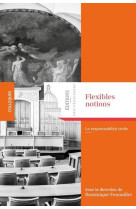 Flexibles notions - la responsabilite civile