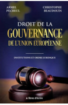 Droit de la gouvernance de l-union europeenne - institutions et ordre juridique