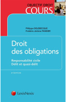 Droit des obligations - responsabilite civile - delit et quasi-delit