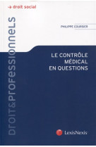 Le controle medical en questions