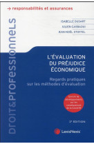 L'evaluation du prejudice economique - regards pratiques sur les methodes d'evaluation