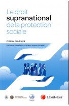 Le droit supranational de la protection sociale