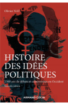 Histoire des idees politiques - 2 500 ans de debats et controverses en occident -3e ed.