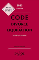 Code du divorce et de la liquidation 2023 5ed - annote et commente