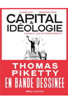 Capital et ideologie en bande dessinee - d-apres le livre de thomas piketty