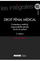 Droit penal medical - volume 16 - contentieux medical, responsabilite penale, droits du patient
