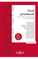 Droit processuel 12ed - droit commun et droit compare du proces equitable