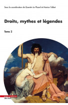 Droits, mythes et legendes - tome 2