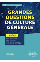 Grandes questions de culture generale - 23 reperes pour penser les enjeux contemporains