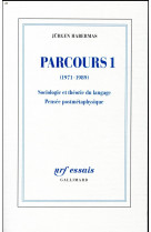 Parcours 1 (1971-1989) - sociologie et theorie du langage - pensee postmetaphysique