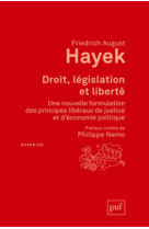 Droit, legislation et liberte - une nouvelle formulation des principes liberaux de justice et d'econ