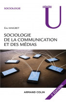 Sociologie de la communication et des medias. 3e edition