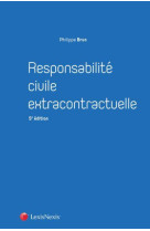 Responsabilite civile extracontractuelle