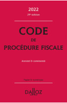 Code de procedure fiscale 2022 29ed - annote et commente