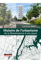 Histoire de l-urbanisme - de la renaissance a nos jours
