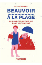 Beauvoir a la plage - la condition feminine dans un transat