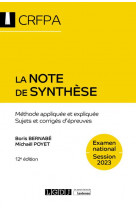 La note de synthese - crfpa - examen national session 2023 - methode appliquee et expliquee. sujets