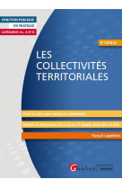 Les collectivites territoriales - tout ce qu-il faut savoir et comprendre - integre les dispositions
