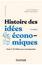Finance licence - t02 - histoire des idees economiques - 6e ed. - tome 2 : de walras aux contemporai