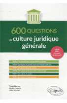 600 questions de culture juridique generale